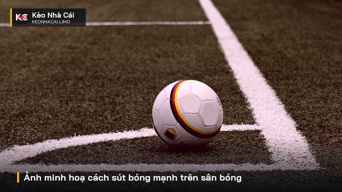 Ảnh minh hoạ cách sút bóng mạnh trên sân bóng