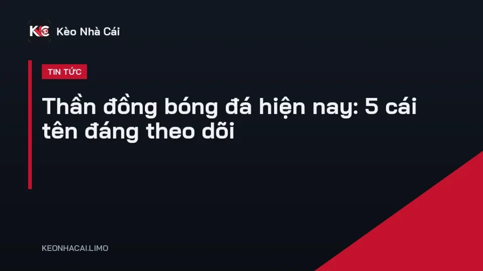 Cầu thủ trẻ thần đồng bóng đá hiện nay rê bóng trong trận đấu