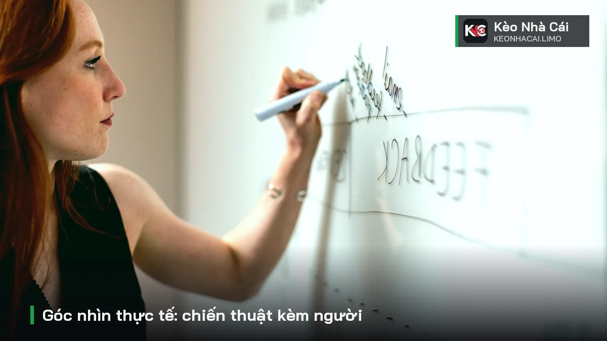 Góc nhìn thực tế: chiến thuật kèm người
