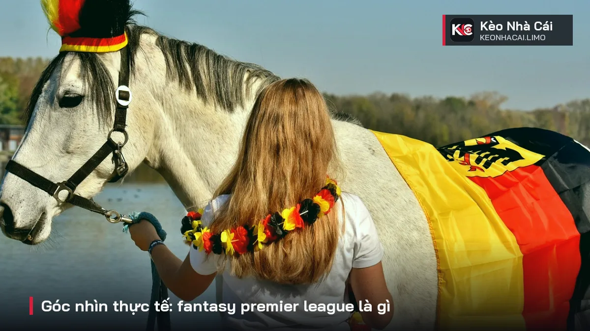 Góc nhìn thực tế: fantasy premier league là gì