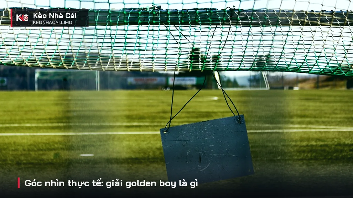 Góc nhìn thực tế: giải golden boy là gì