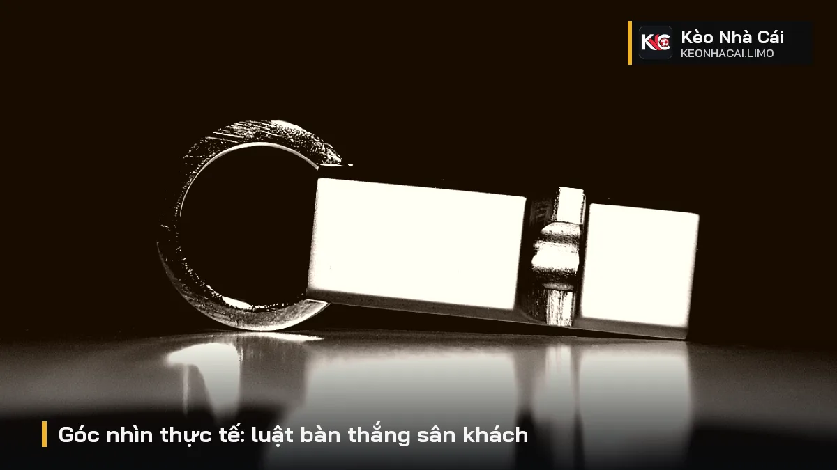 Góc nhìn thực tế: luật bàn thắng sân khách
