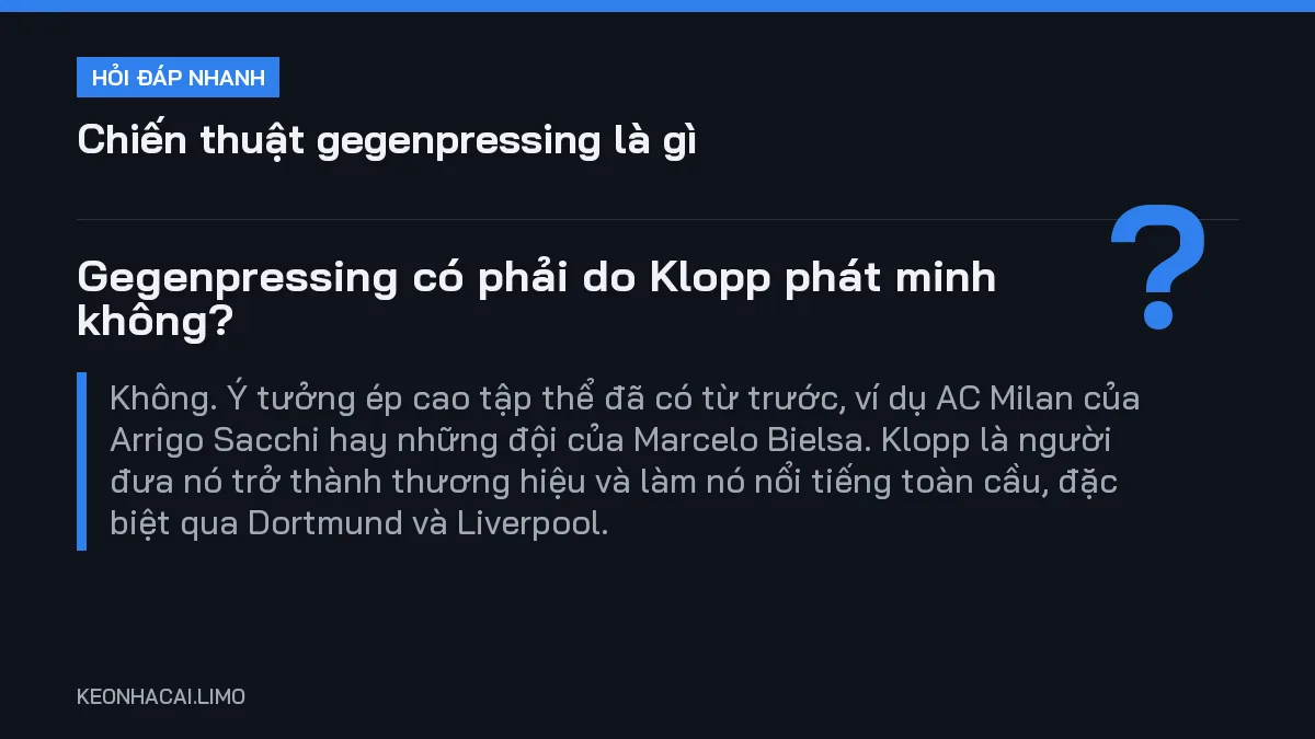 Hỏi đáp nhanh chiến thuật gegenpressing là gì: Gegenpressing có phải do Klopp phát minh không