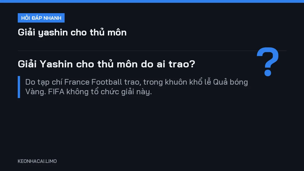 Hỏi đáp nhanh giải yashin cho thủ môn: Giải Yashin cho thủ môn do ai trao