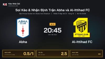 Soi kèo Abha vs Al-Ittihad FC 20h45 ngày 30/10 Giải Vđqg Ả Rập Xê Út 2026/27 Vòng 12