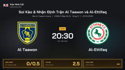 Soi kèo Al Taawon vs Al-Ettifaq 20h30 ngày 31/10 Giải Vđqg Ả Rập Xê Út 2026/27 Vòng 12
