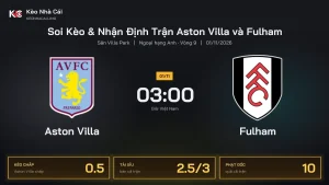 Soi kèo Aston Villa vs Fulham 3h00 ngày 1/11 Giải Ngoại Hạng Anh 2026/27 Vòng 9