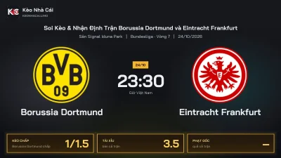 Soi kèo Borussia Dortmund vs Eintracht Frankfurt 23h30 ngày 24/10 Giải Bundesliga 2026/27 Vòng 7
