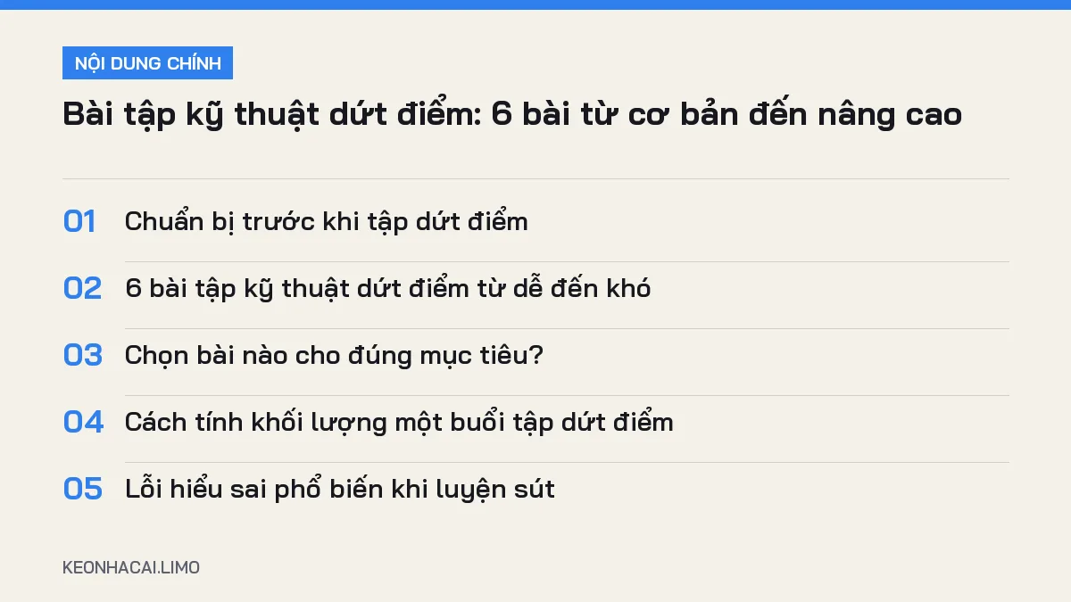 Tóm tắt nội dung bài tập kỹ thuật dứt điểm, 5 ý chính cần biết
