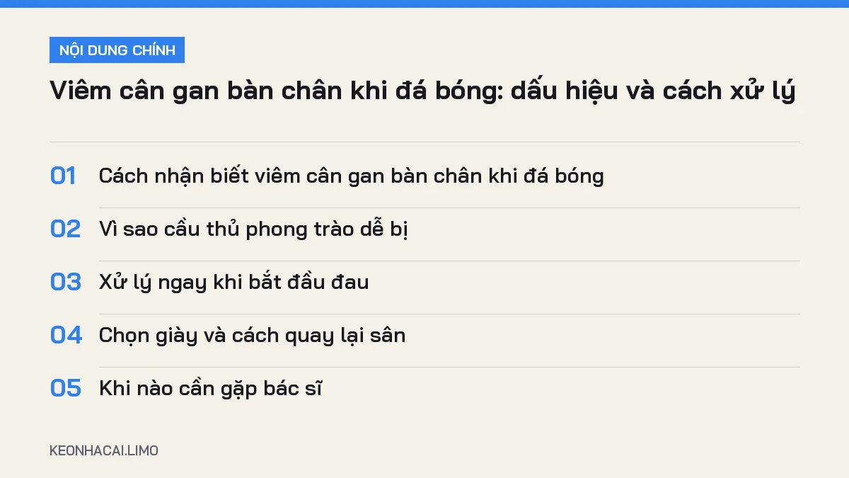 Tóm tắt nội dung viêm cân gan bàn chân khi đá bóng, 5 ý chính cần biết