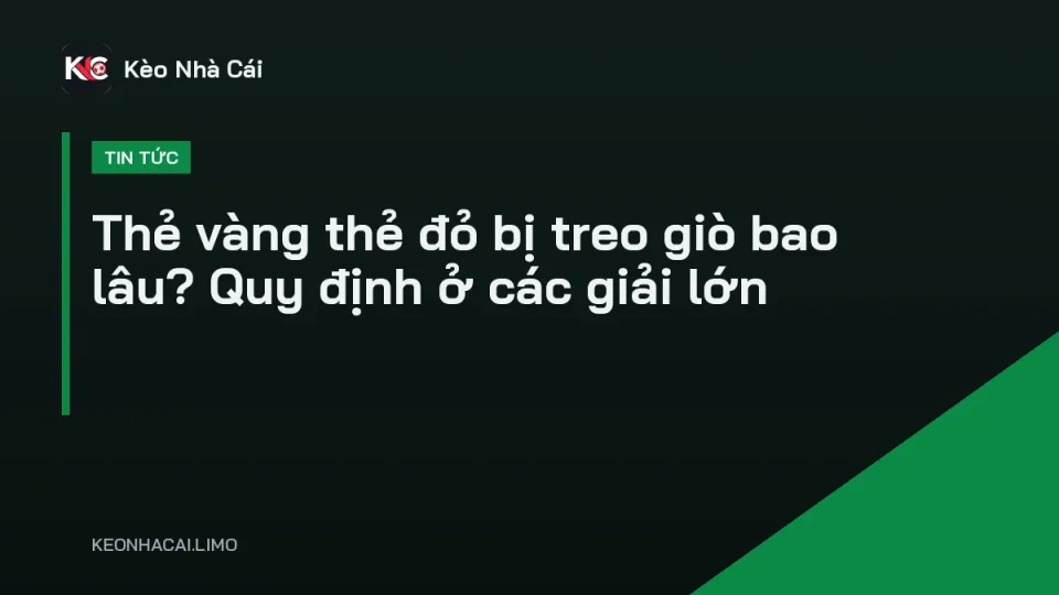 Trọng tài rút thẻ đỏ, cầu thủ có nguy cơ bị treo giò trận kế tiếp